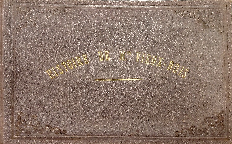 Histoire de Mr. Vieux-Bois.