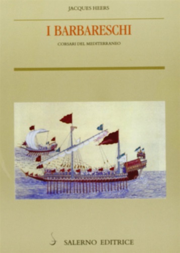 I Barbareschi. Corsari del Mediterraneo.