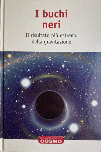 I buchi neri. Il risultato più estremo della gravitazione. Traduzione …
