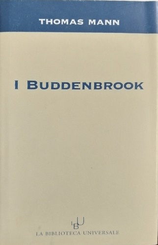 I buddenbrook decadenza di una famiglia.