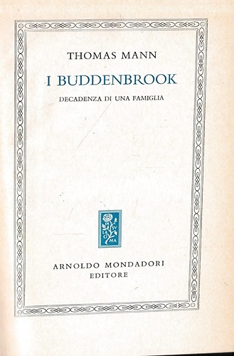 I Buddenbrook. Decadenza di una famiglia.