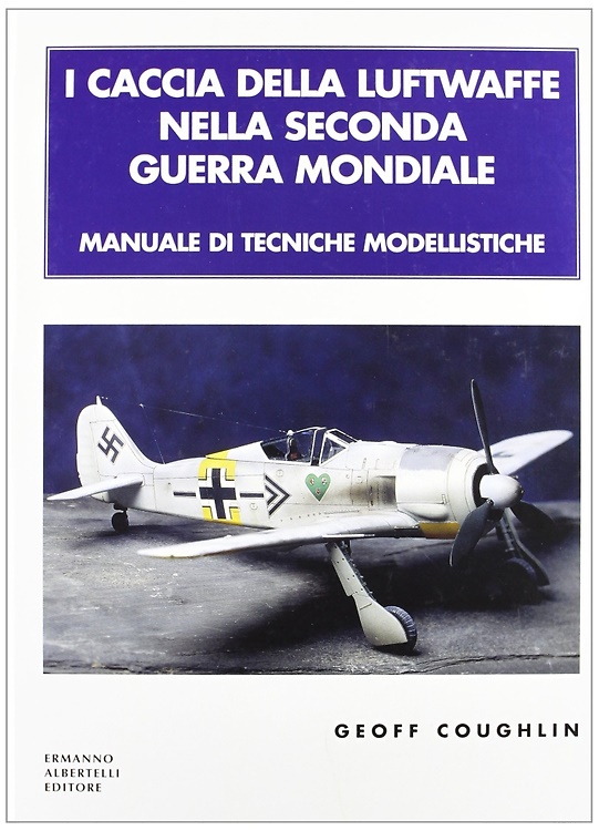 I caccia della Luftwaffe nella Seconda Guerra Mondiale. Manuale di …