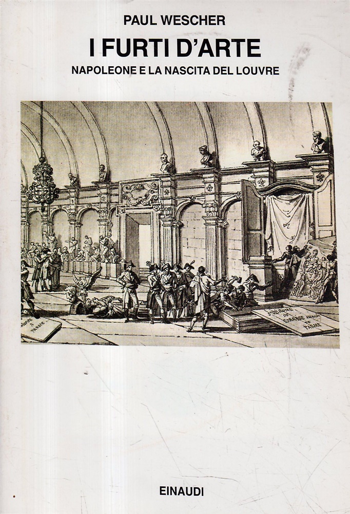 I furti d'arte. Napoleone e la nascita del Louvre.