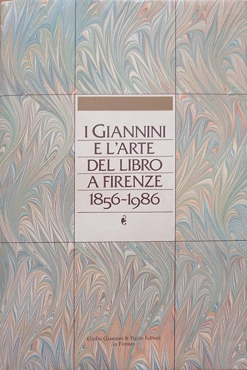 I Giannini e l'arte del libro a Firenze, 1856-1986.