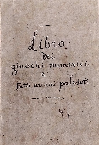 I giuochi numerici fatti arcani palesati.