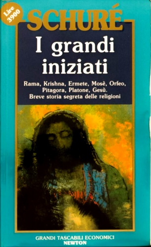 I Grandi Iniziati. Storia segreta delle Religioni. Rama, Krisha, Ermete, …