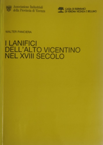 I lanifici dell'Alto Vicentino nel XVIII secolo.