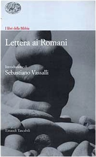 I libri della Bibbia. Lettera ai Romani. Appendice storico-critica di …