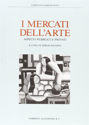 I mercati dell'arte. Aspetti pubblici e privati.