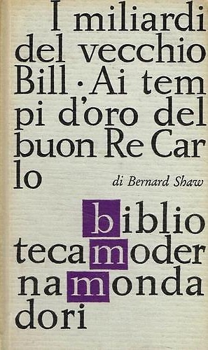 I miliardi del vecchio Bill + Ai tempi d'oro del …