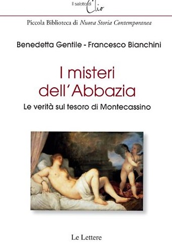 I misteri dell'abbazia. Le verità sul tesoro di Montecassino.