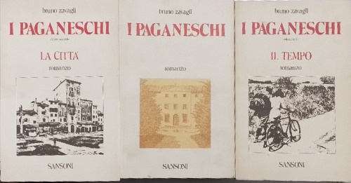 I Paganeschi. Vol.I: La Villa. Vol.II: La Città. Vol.III: Il …