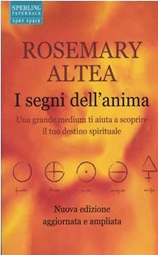 I segni dell'anima. Una grande medium ti aiuta a scoprire …