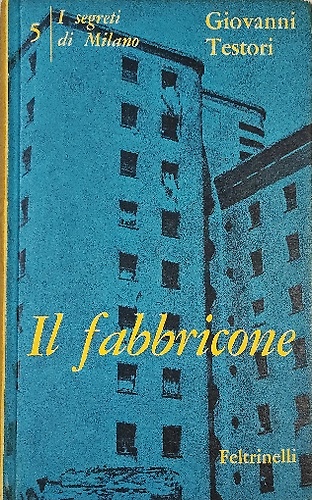 I segreti di Milano V. Il Fabbricone.
