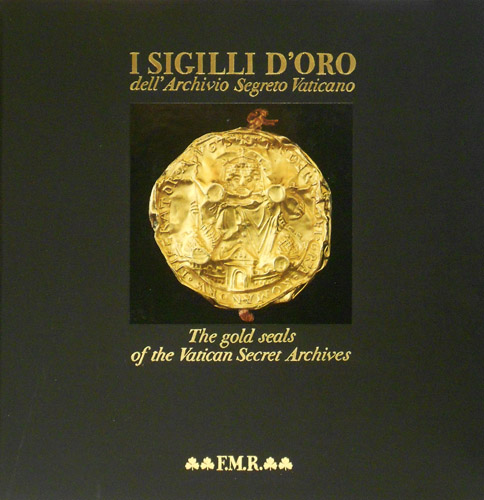 I sigilli d'oro dell'Archivio Segreto Vaticano. The gold seals of …
