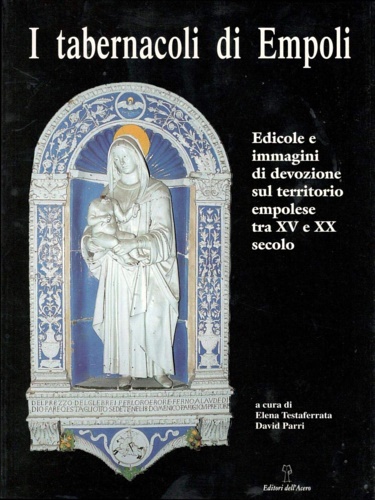 I tabernacoli di Empoli. Edicole e immagini di devozione sul …