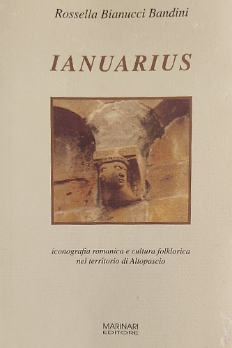 Ianuarius. Iconografia romanica e cultura folklorica nel territorio di Altopascio.