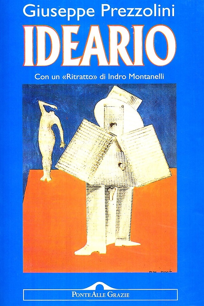 Ideario. Con un «Ritratto» di Indro Montanelli.