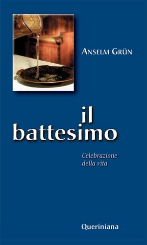 Il battesimo. Celebrazione della vita.