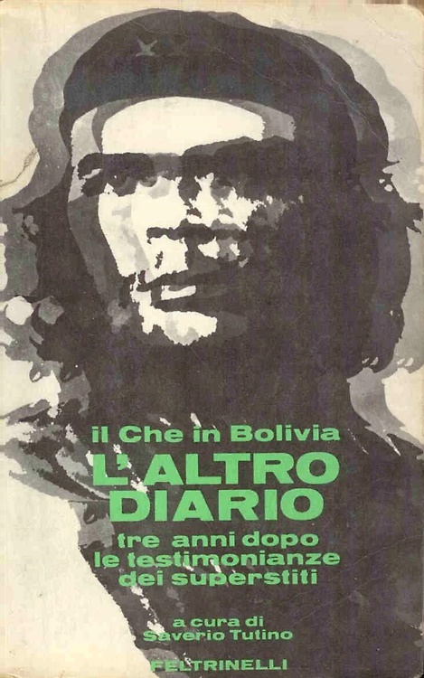 il Che in Bolivia. L' altro diario. Le testimonianze dei …