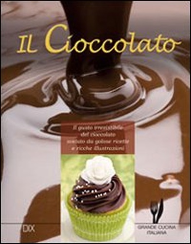 Il cioccolato.