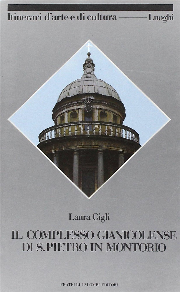 Il complesso gianicolense di San Pietro in Montorio.