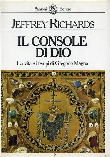 Il Console di Dio. La vita e i tempi di …