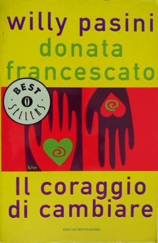 Il coraggio di cambiare.