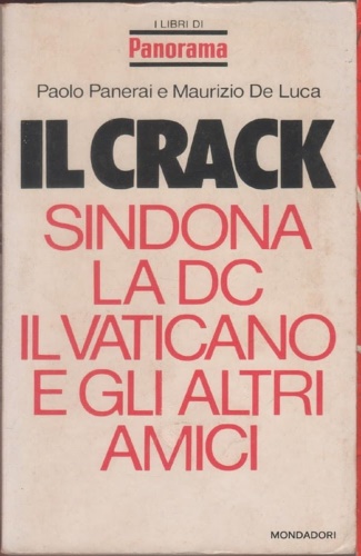 Il Crack. Sindona la DC, il Vaticano e gli altri …