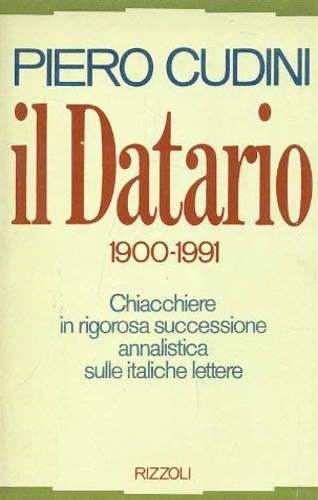 Il Datario 1900-1991. Chiacchiere in rigorosa successione annalistica sulle italiche …