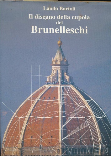Il disegno della cupola del Brunelleschi.