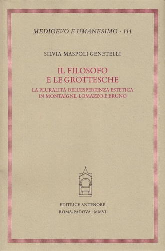 Il filosofo e le grottesche. L’esperienza estetica in Montaigne, Lomazzo …