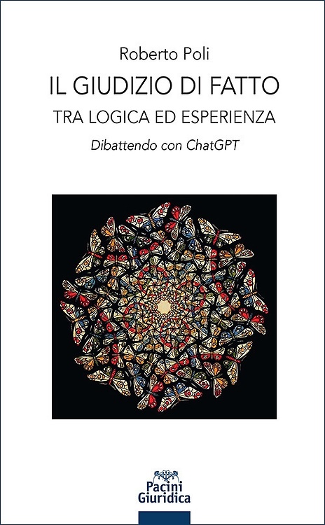 Il giudizio di fatto. Tra logica ed esperienza. Dibattendo con …