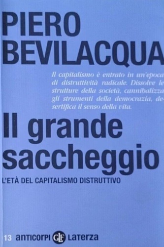 Il grande saccheggio. L'età del capitalismo distruttivo.
