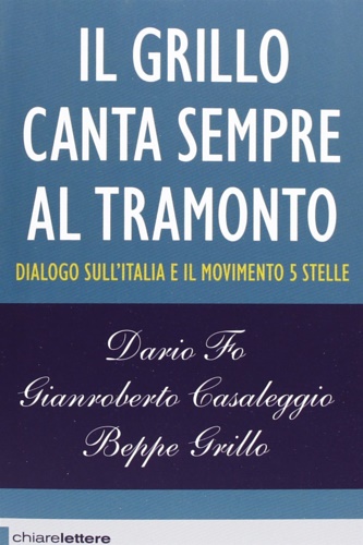 Il grillo canta sempre al tramonto. Dialogo sull'Italia e il …
