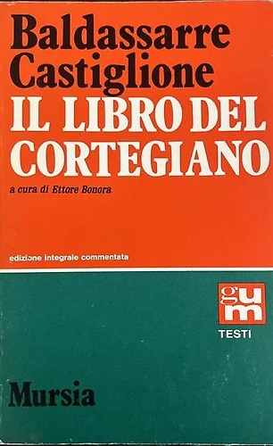 Il libro del cortegiano.