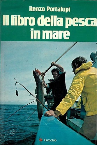Il libro della pesca in mare.