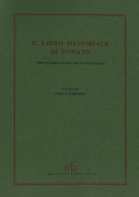 Il libro memoriale di Donato. Testo in volgare lucchese della …