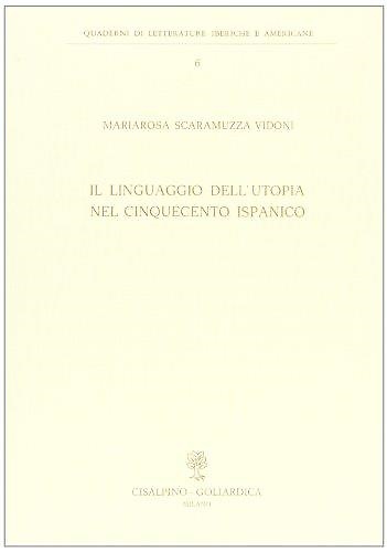 Il linguaggio dell'utopia nel Cinquecento ispanico.