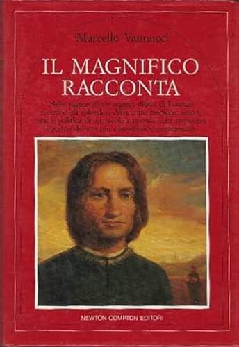 Il Magnifico racconta. Nelle pagine di un segreto diario di …