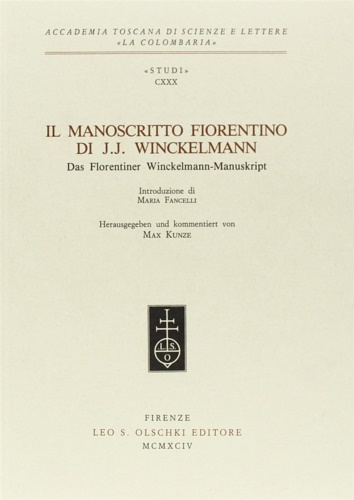 Il Manoscritto fiorentino di J.J. Winckelmann. Das Florentiner Winckelmann-Manuskript.