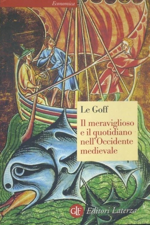 Il meraviglioso e il quotidiano nell'occidente medievale.