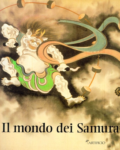 Il Mondo dei Samurai. Tesori dell'Arte giapponese dal Museo Fuji …