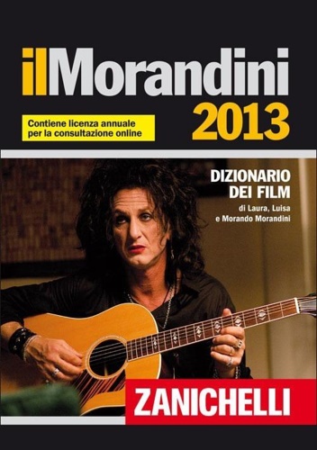 Il Morandini 2013. Dizionario dei film.