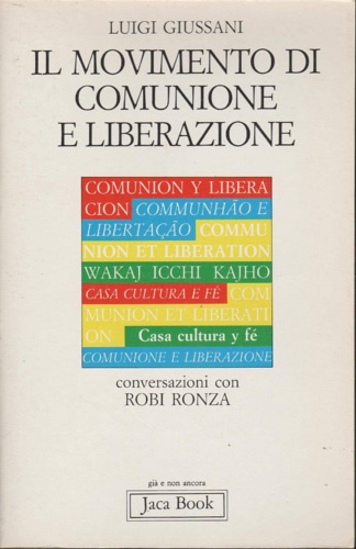 Il movimento di Comunione e Liberazione. Conversazioni con Robi Ronza.