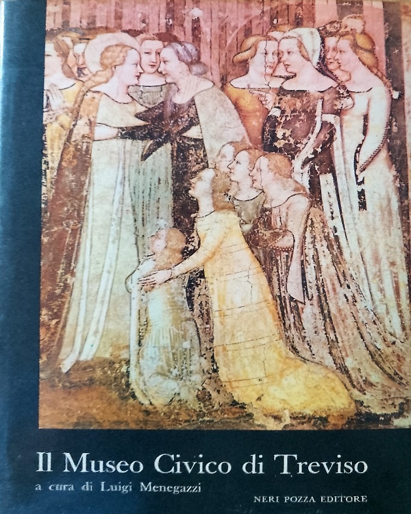 Il Museo Civico di Treviso. Dipinti e Sculture dal XII …