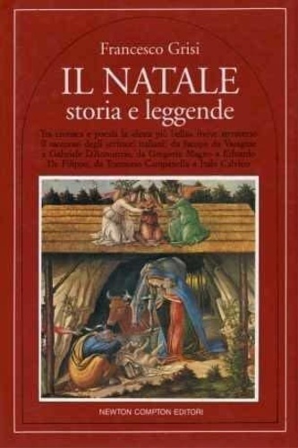 Il Natale storia e leggende. Tra cronaca e poesia la …