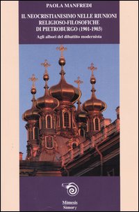 Il neocristianesimo nelle riunioni religioso-filosofiche di Pietroburgo (1901-1903). Agli albori …