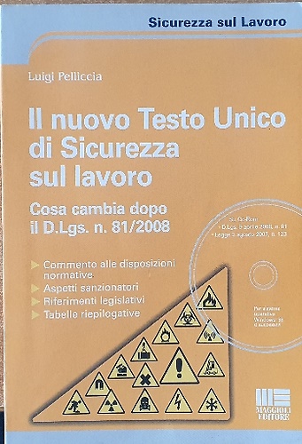 Il nuovo Testo Unico di Sicurezza sul lavoro.