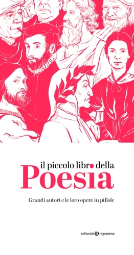 Il piccolo libro della poesia. Grandi autori e le loro …